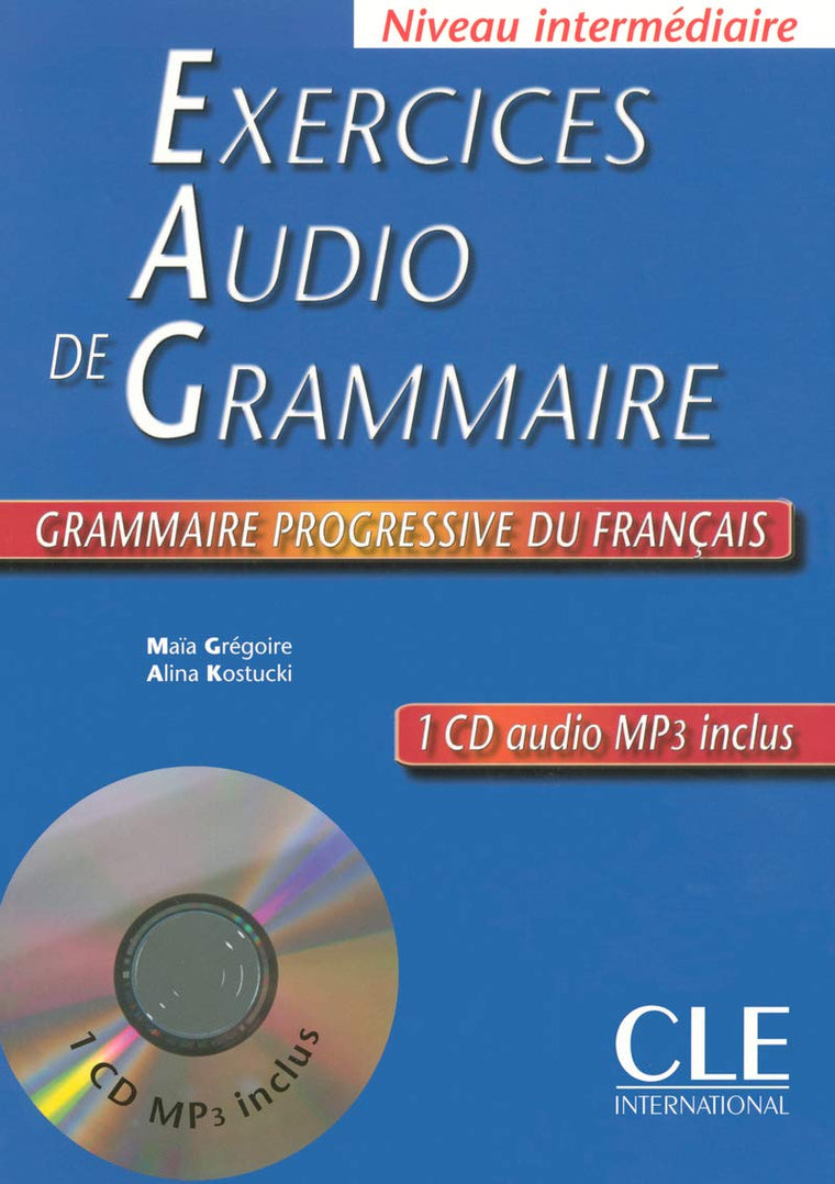 Exercices Audio de Grammaire, Niveau Intermediaire: Grammaire Progressive Du Francais (French Edition)