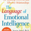 The Language of Emotional Intelligence: The Five Essential Tools for Building Powerful and Effective Relationships
