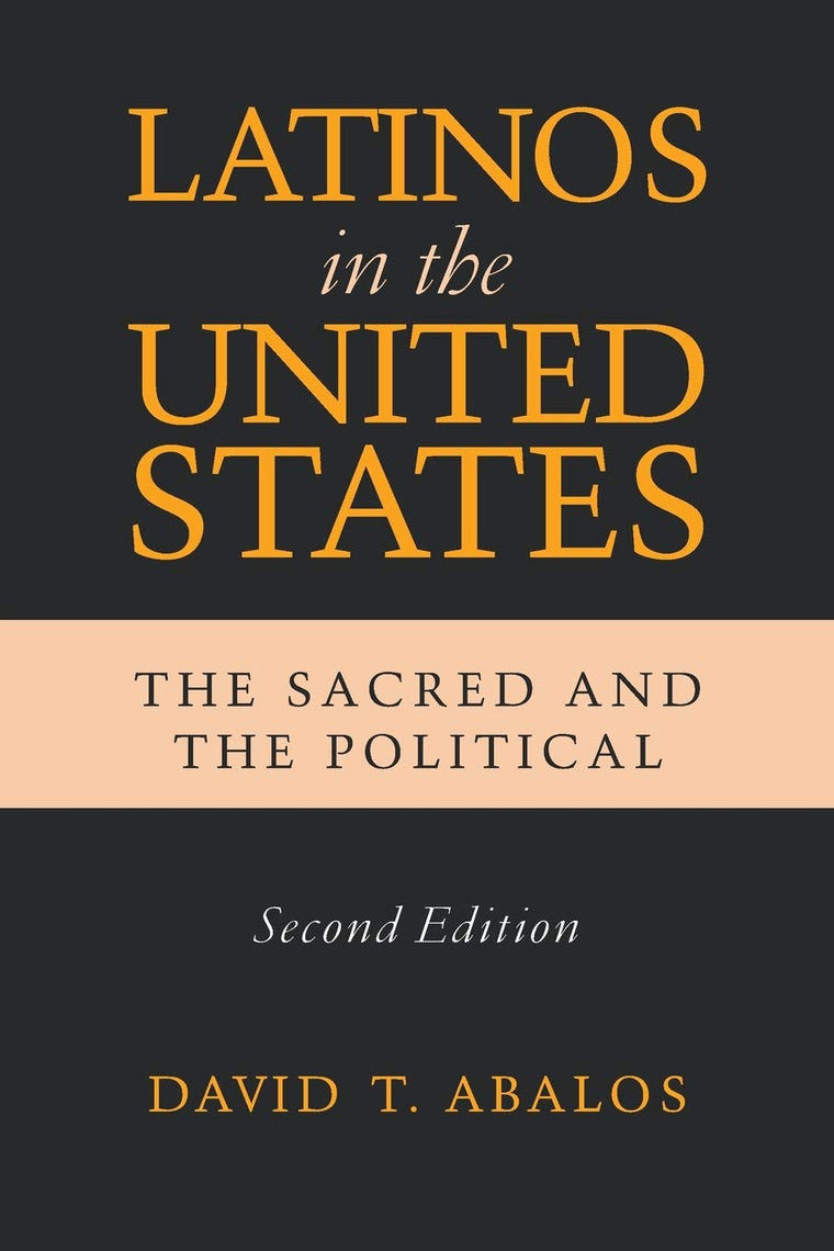 Latinos in the United States: The Sacred and the Political, Second Edition (Latino Perspectives)