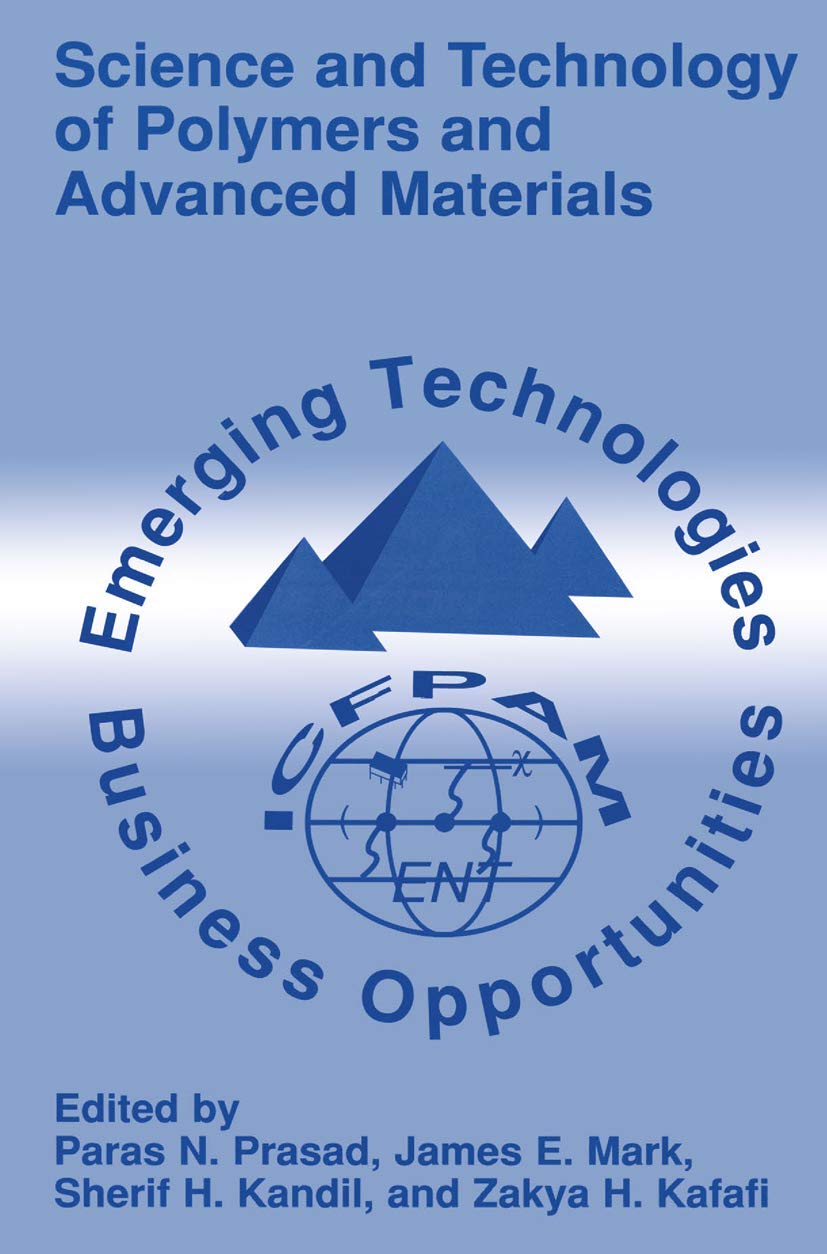 Science and Technology of Polymers and Advanced Materials: Emerging Technologies and Business Opportunities