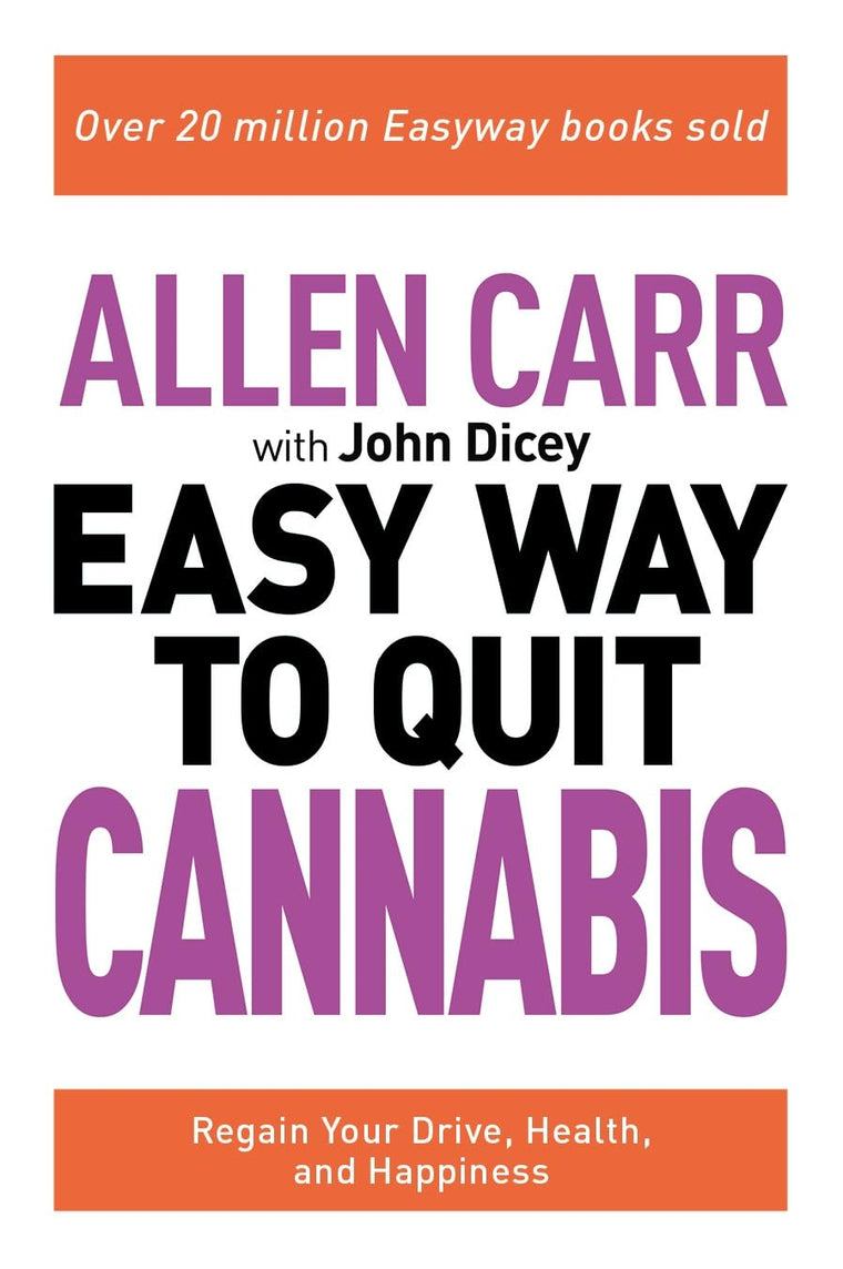 Allen Carr: The Easy Way to Quit Cannabis: Regain Your Drive