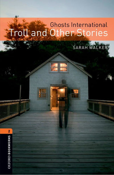 OBWL 3E Level 2: Ghosts International: Troll and Other Stories