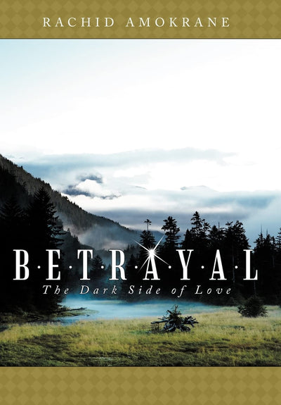Betrayal: The Dark Side of Love