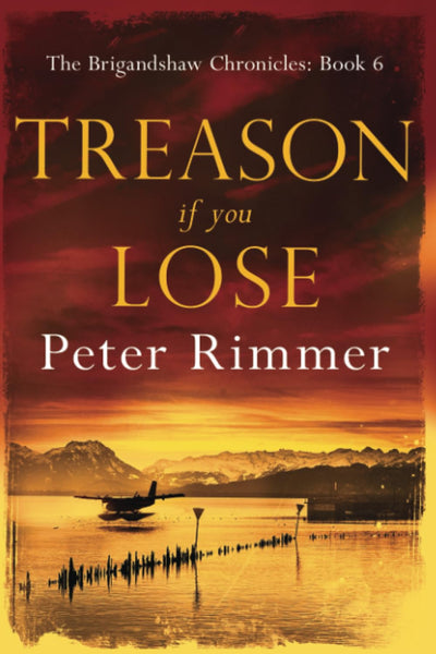 Treason If You Lose (The Brigandshaw Chronicles)