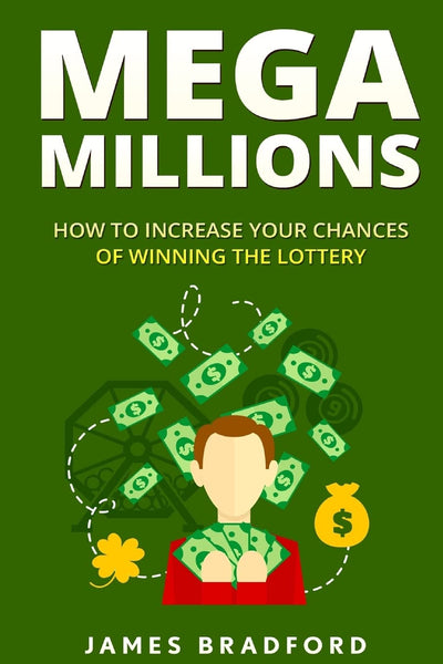 Mega Millions: How to Increase your Chances of Winning the Lottery (How to win mega millions, ny lottery, texas lottery, lottery tips, lottery secrets, how to win the lottery, lottery stratigies)