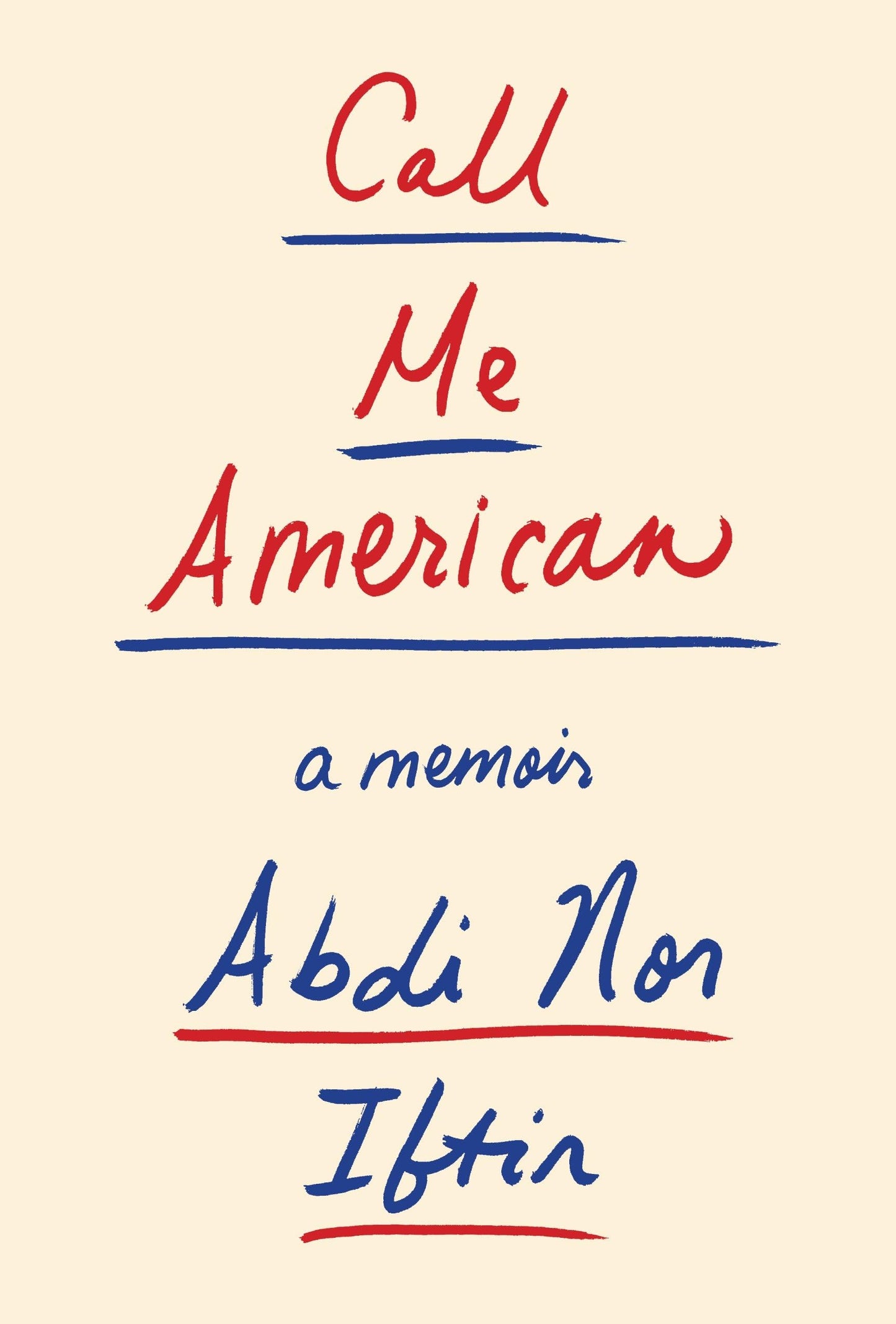 Call Me American: A Memoir by Iftin, Abdi Nor