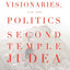 Scribes, Visionaries, and the Politics of Second Temple Judea