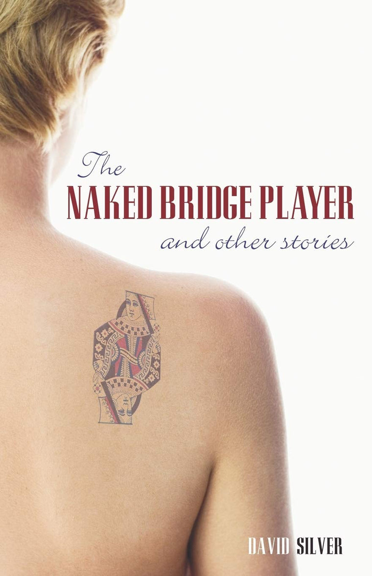 Naked Bridge Player and Other Stories