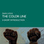 The Color Line: A Short Introduction