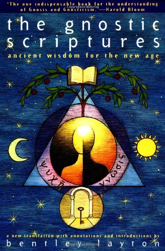 The Gnostic Scriptures: A New Translation with Annotations a