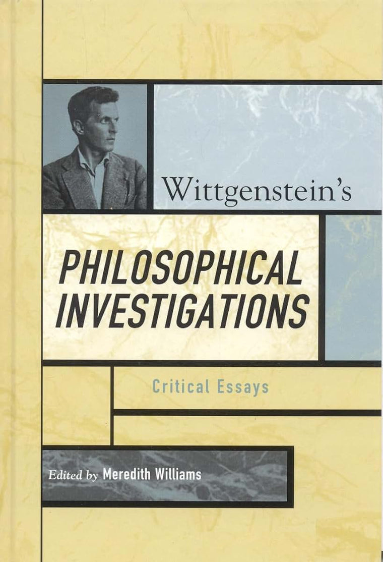 Wittgenstein's Philosophical Investigations: Critical Essays (Critical Essays on the Classics Series)