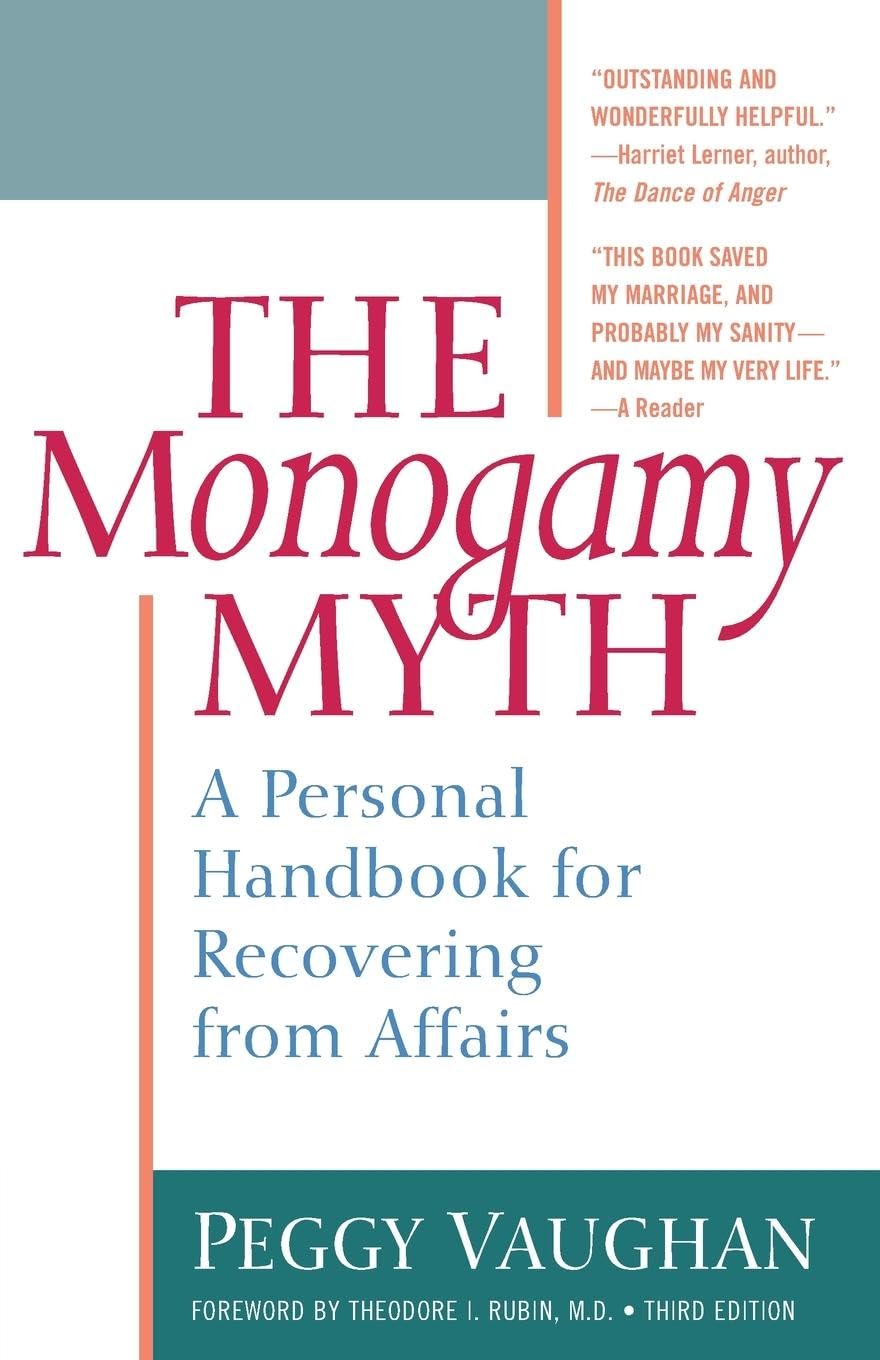 The Monogamy Myth: A Personal Handbook for Recovering from A