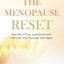The Menopause Reset: Get Rid of Your Symptoms and Feel Like