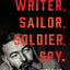 Writer, Sailor, Soldier, Spy: Ernest Hemingway's Secret Adventures, 1935-1961