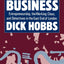 Doing the Business: Entrepreneurship, the Working Class, and Detectives in the East End of London