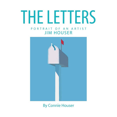 The Letters: Portrait of an Artist, Jim Houser