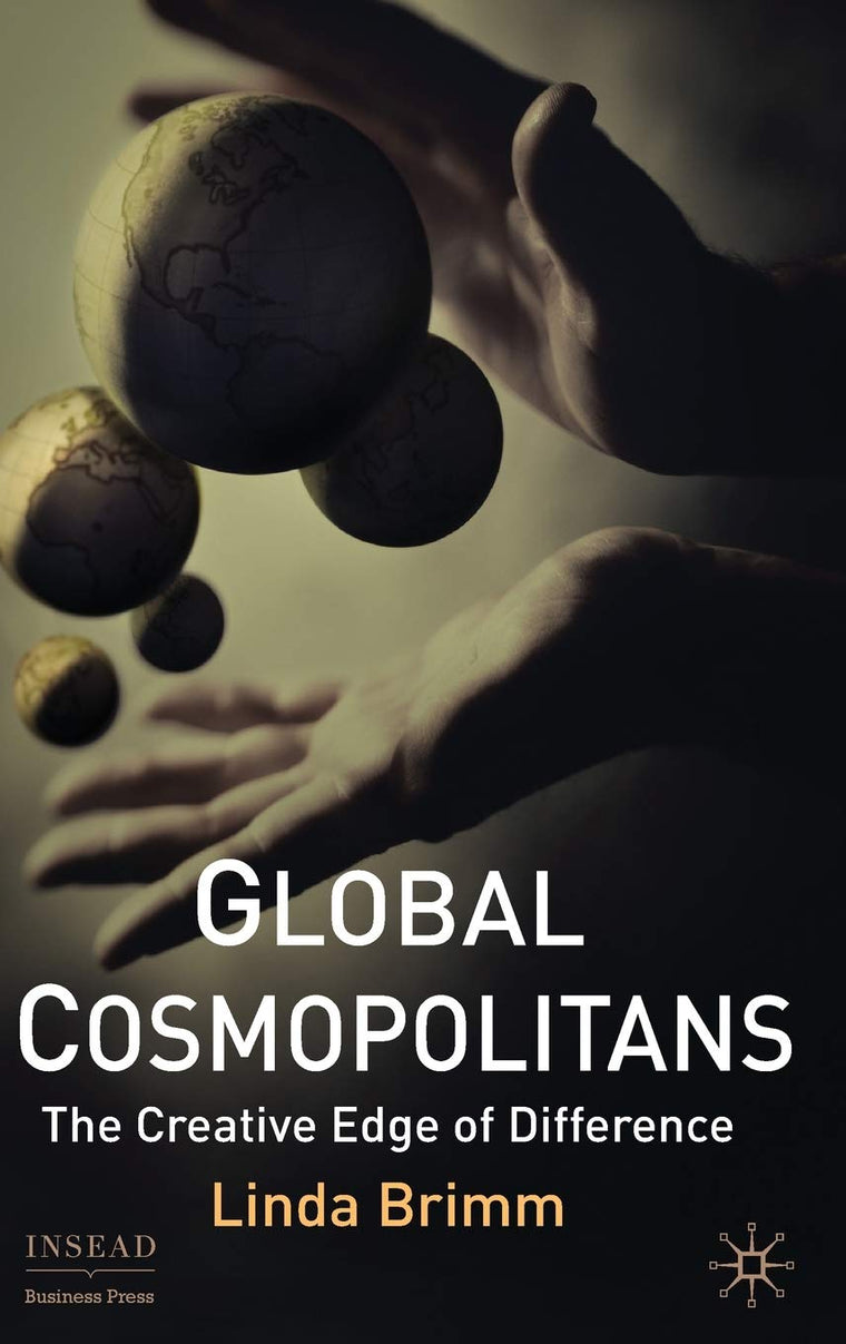 Global Cosmopolitans: The Creative Edge of Difference (INSEAD Business Press)