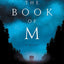 The Book of M: A Novel by Shepherd, Peng