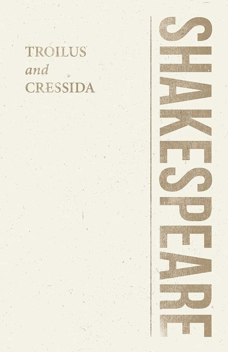 Troilus and Cressida (Shakespeare Library)