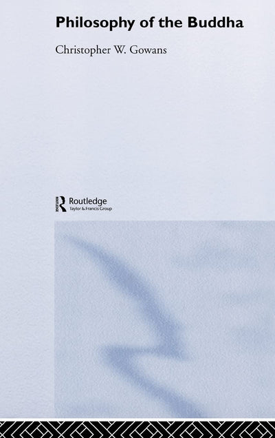 Philosophy of the Buddha: An Introduction