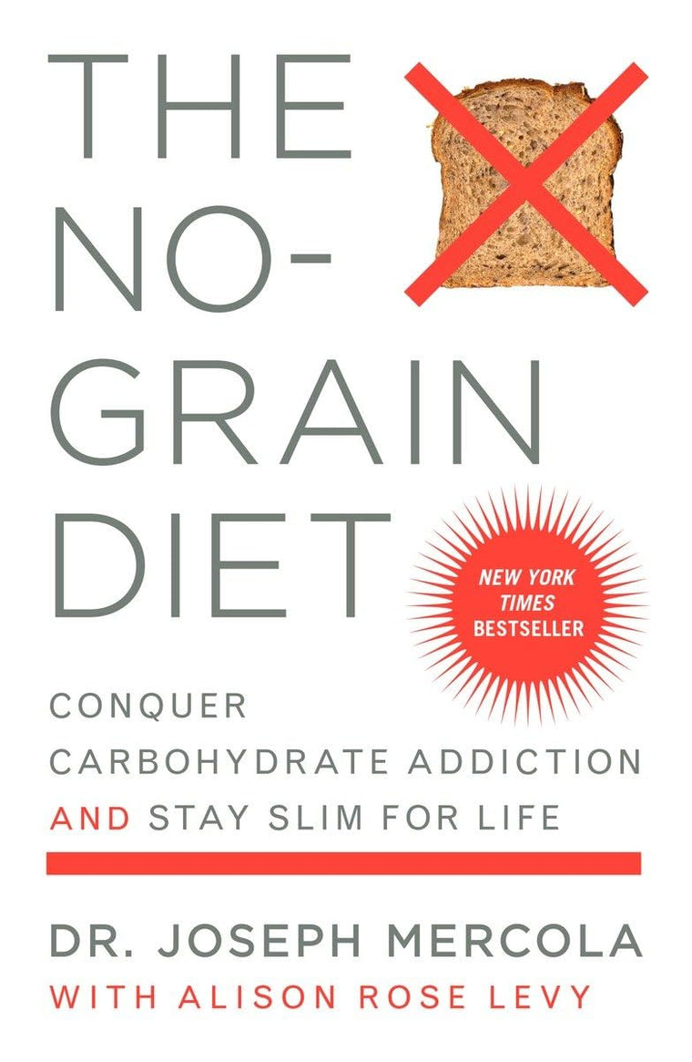 The No-Grain Diet: Conquer Carbohydrate Addiction and Stay S