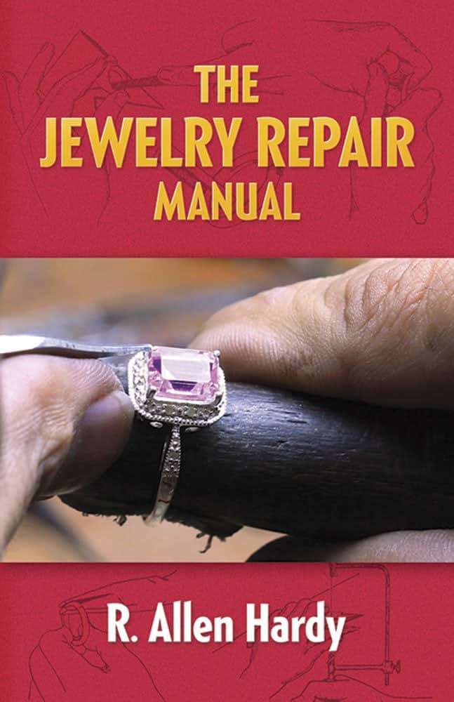 The Jewelry Repair Manual (Dover Crafts: Jewelry Making & Metal Work)