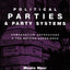 Political Parties and Party Systems (Theory and Practice in British Politics)