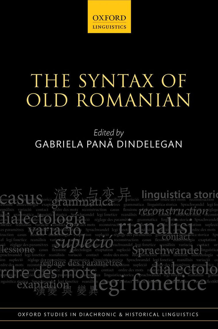 The Syntax of Old Romanian (Oxford Studies in Diachronic and Historical Linguistics)