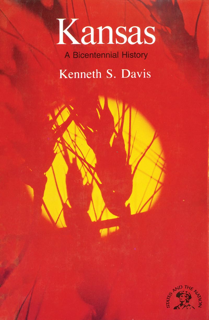 Kansas: A History (The States and the Nation)