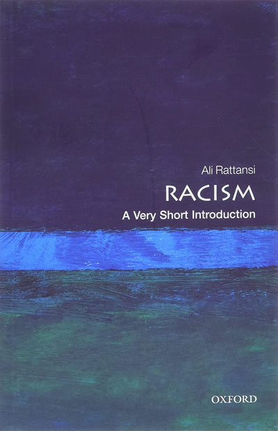 Racism: A Very Short Introduction (Very Short Introductions)