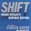 Shift: Inside Nissans Historic Revival