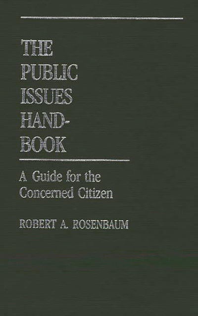 The Public Issues Handbook: A Guide for the Concerned Citizen
