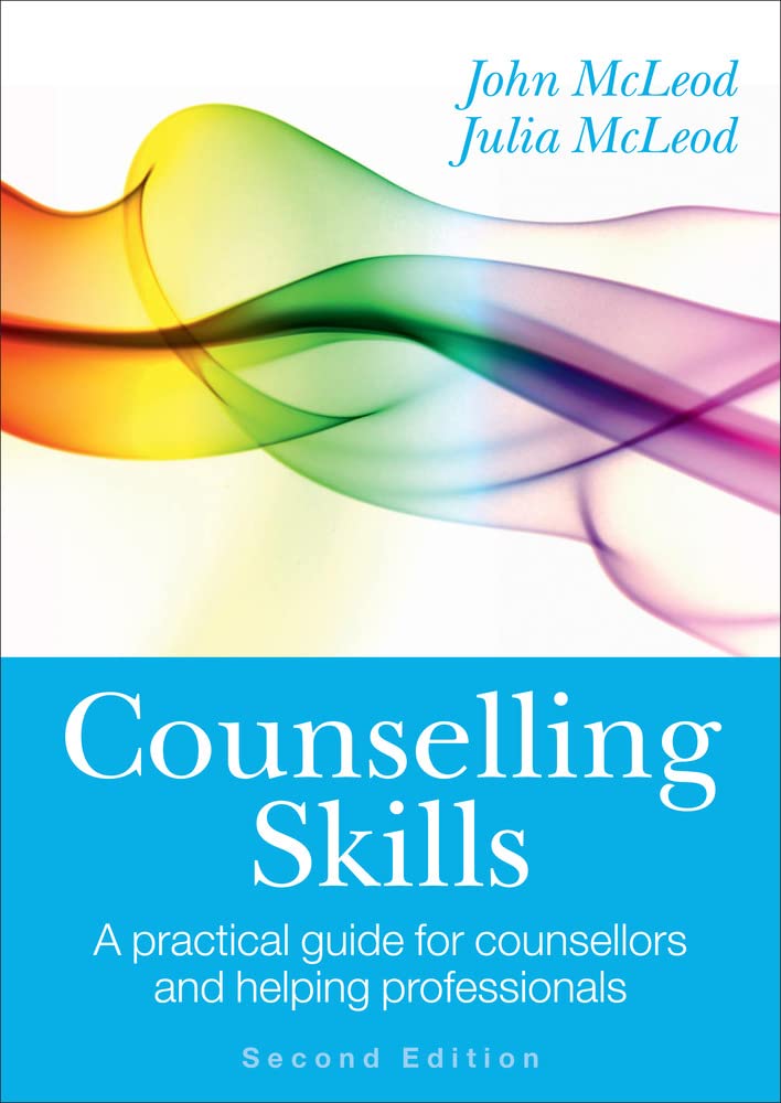 Counselling Skills: A practical guide for counsellors and he