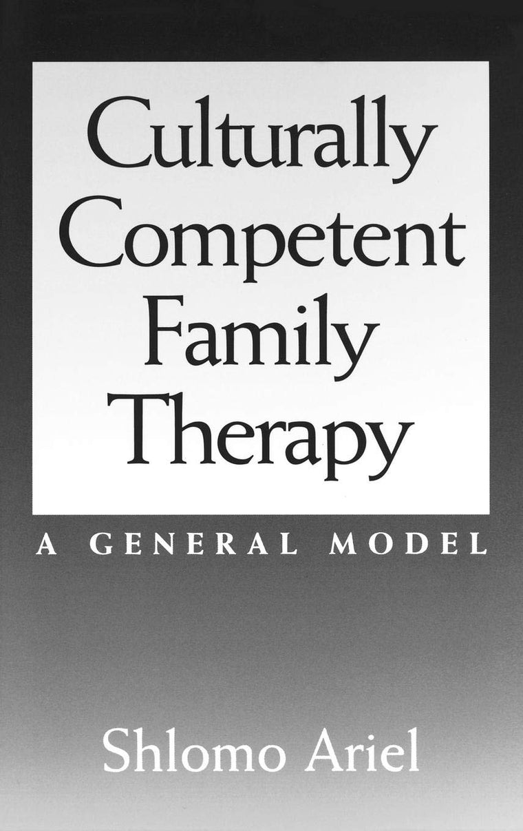 Culturally Competent Family Therapy: A General Model (Contributions in Psychology) (International Contributions in Psychology)
