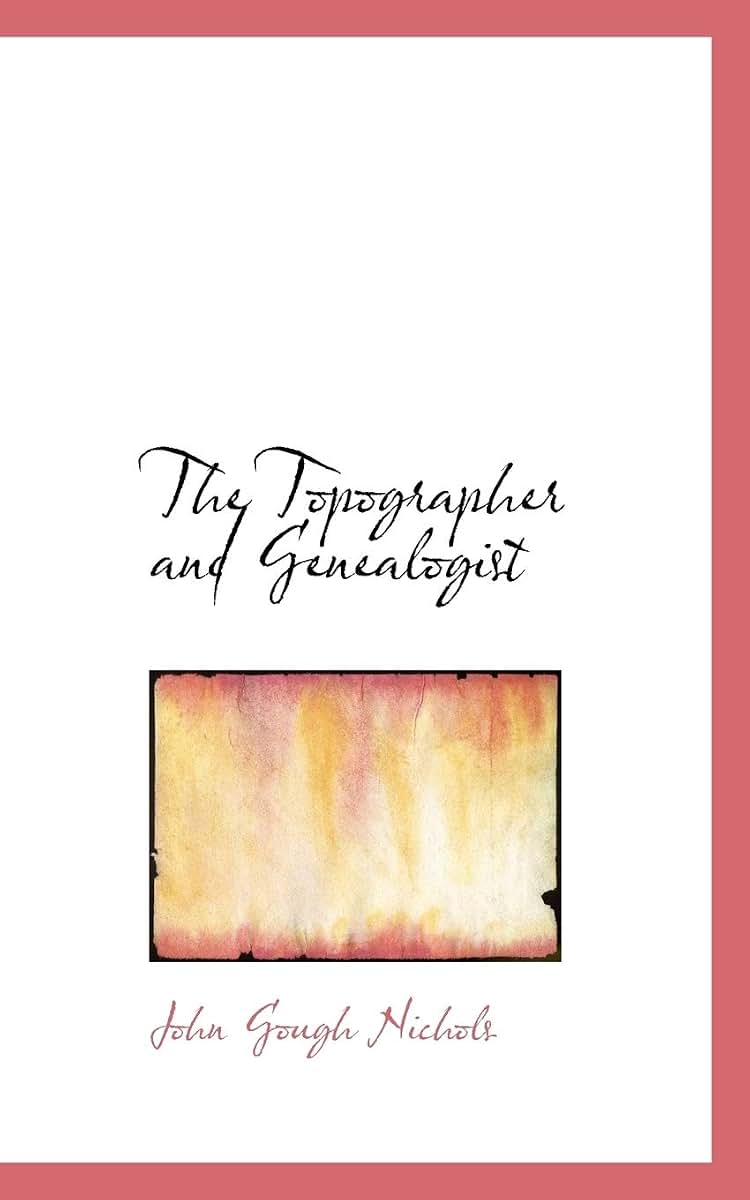 The Topographer and Genealogist