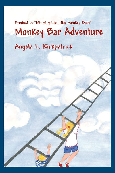Monkey Bar Adventure: Product of "Ministry from the Monkey Bars"