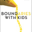 Boundaries with Kids: How Healthy Choices Grow Healthy Children