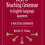 Keys to Teaching Grammar to English Language Learners: A Practical Handbook (Michigan Teacher Training (Paperback))