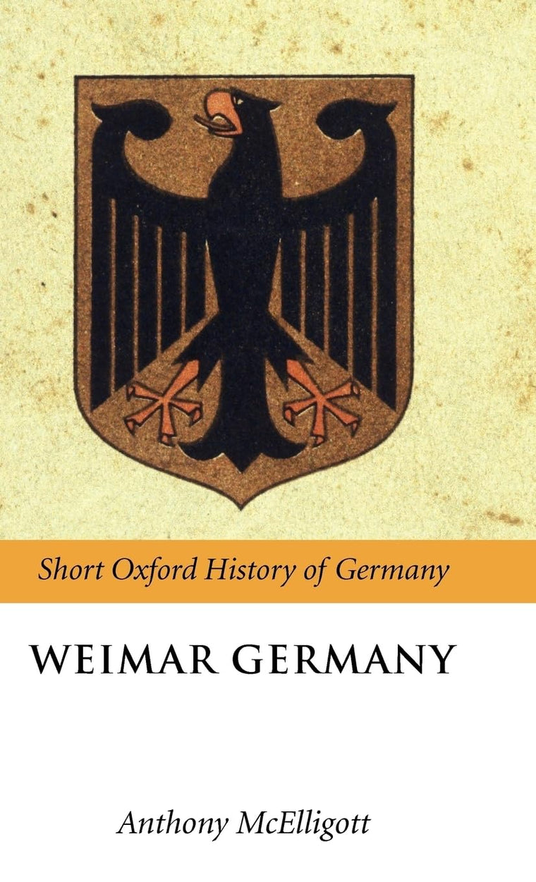 Weimar Germany (Oxford Short History of Germany)