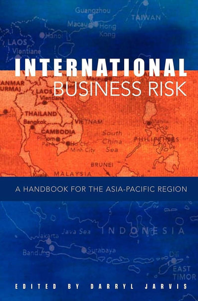 International Business Risk: A Handbook for the Asia-Pacific Region