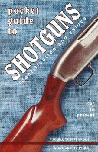 Pocket Guide to Shotguns: Identification and Values, 1900 to Present