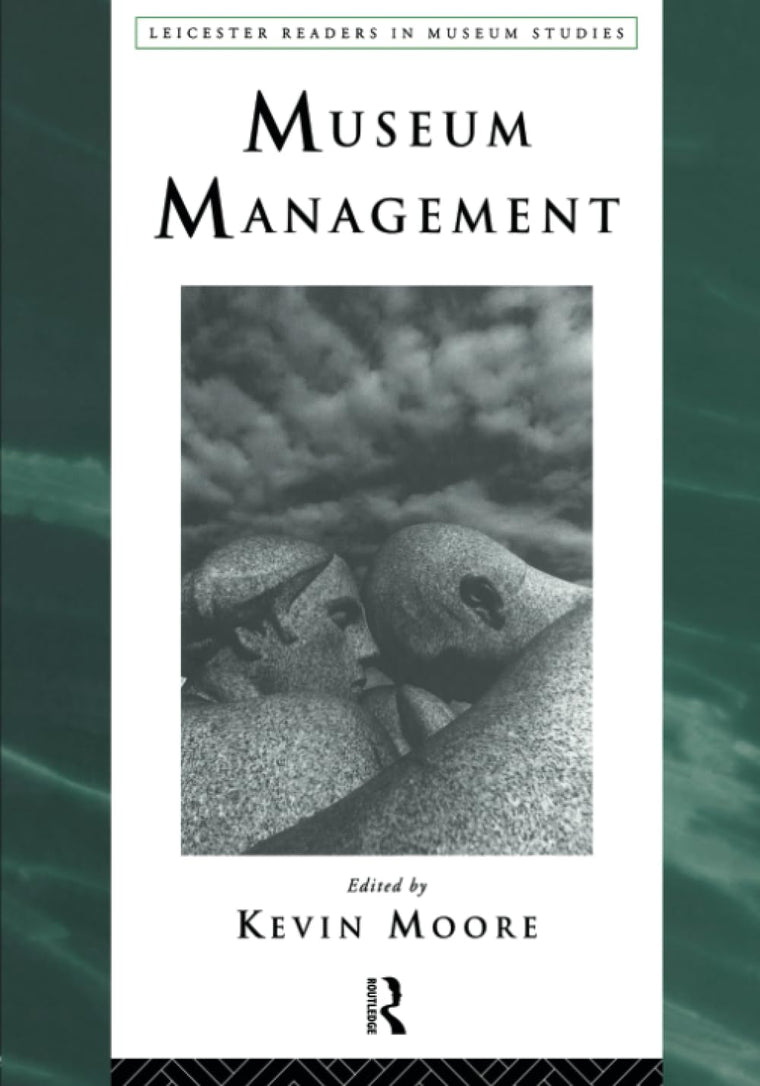Museum Management (Leicester Readers in Museum Studies)