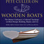 Pete Culler on Wooden Boats: The Master Craftsman's Collected Teachings on Boat Design, Building, Repair, and Use