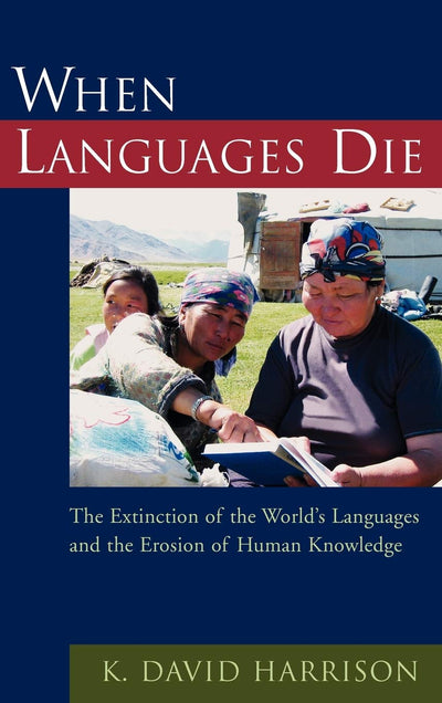 When Languages Die: The Extinction of the World's Languages