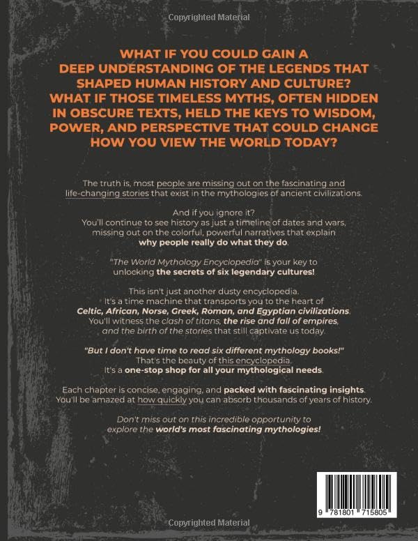 The World Mythology Encyclopedia: [6 in 1] The Most Complete Collection of Captivating Stories and Legends from Celtic, African, Norse, Greek, Roman, and Egyptian Cultures