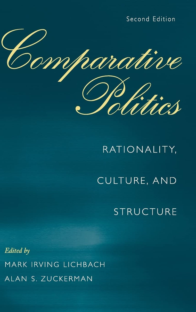 Comparative Politics: Rationality, Culture, and Structure (Cambridge Studies in Comparative Politics)