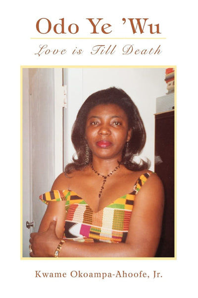Odo Ye 'wu: Love Is Till Death