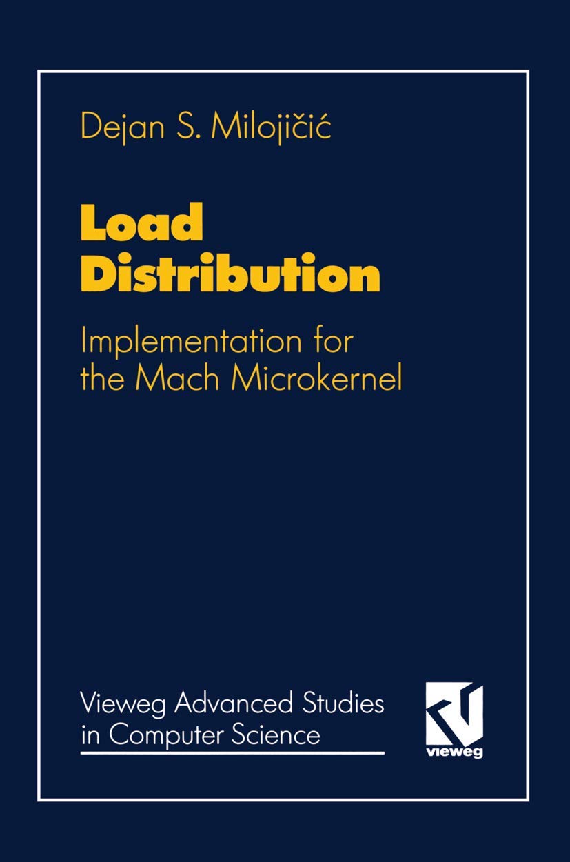 Load Distribution: Implementation for the Mach Microkernel (Vieweg Advanced Studies in Computer Science) (German Edition)