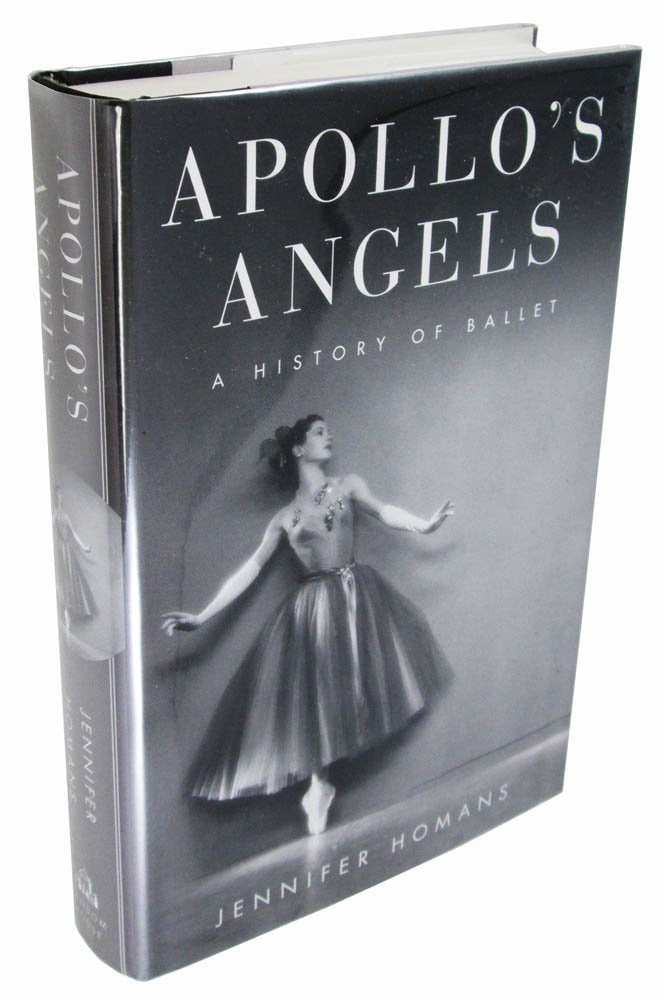 Apollo's Angels: A History of Ballet by Jennifer Homans