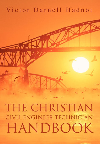 The Christian Civil Engineer Technician Handbook